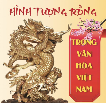 Hình tượng Rồng trong văn hóa Việt Nam 12-02-2024 09:44