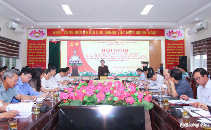 Nghệ An tổ chức hội nghị góp ý về Đề án sắp xếp, giảm đầu mối các tổ chức chính trị - xã hội và hội quần chúng cấp tỉnh và cấp xã