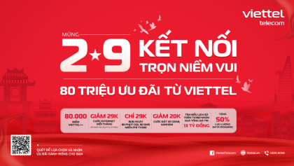 Viettel tung 80 triệu ưu đãi mừng đại lễ 2/9