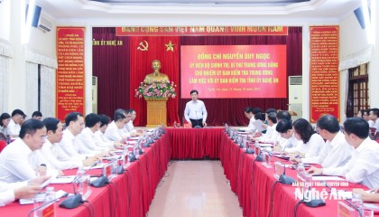 Chủ nhiệm Ủy ban Kiểm tra Trung ương Nguyễn Duy Ngọc làm việc với Ủy ban Kiểm tra Tỉnh ủy Nghệ An